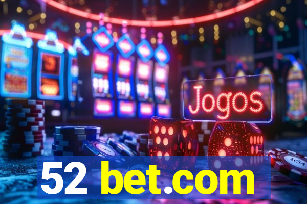 52 bet.com